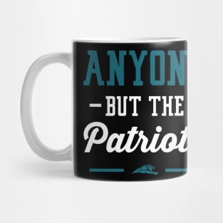 Anyone But The Patriots - Jacksonville Mug